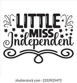 Little Miss Independent t-shirt design vector file