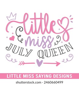 Little miss july queen design, Little miss saying designs