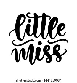 Little Miss. Kids fashion, T shirt design, Nursery wall art, apparel printable print, postcard, baby shower invitation. Black and white. Vector Illustration

