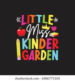 Little Miss Kindergarten.T-Shirt Design, Posters, Greeting Cards, Textiles, and Sticker Vector Illustration