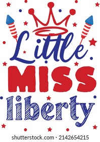 little miss liberty. American independence day design.Memorial Day t-shirt design.