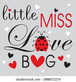 Little miss love bug lettering with cute love bug and for wedding or Valentines Day card design