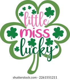 Little miss lucky charm - St Patrick's Day inspirational lettering design. Irish leprechaun shenanigans lucky charm clover funny quote