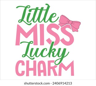 Little miss lucky charm T-shirt, St Patrick's Day Shirt, St Patrick's Day Saying, St Patrick's Quote, Shamrock, Irish, Saint Patrick's Day, Lucky, Cut File For Cricut And Silhouette