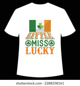 Little miss lucky Happy St Patrick's day shirt print template, St Patrick's design, typography design for Irish day, women day, lucky clover, Irish gift