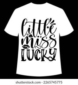 Little miss lucky St Patrick's Day Shirt Print Template, Lucky Charms, Irish, everyone has a little luck Typography Design