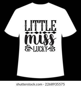 Little Miss Lucky, St. Patrick's Day Shirt Print Template, Lucky Charms, Irish, everyone has a little luck Typography Design