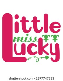 Little miss lucky St Patrick's day design, St Patrick's day SVG, St Patrick's day bundle ,design bundle, cutting file, SVG design bundle, t shirt design 