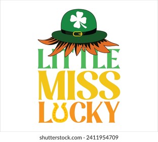 Little Miss Lucky T-shirt , St Patricks Day T-Shirt, Funny St. Patrick's, Funny Paddys Day, afortunado trébol de encanto divertidos, Shamrock, Saint Patricks Day, Cortar archivos para Cricut