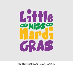 Little Miss Mardi Gras, Mardi Gras Design Idea, Retro Mardi Gras T-shirt - Fat Tuesday Carnival t shirt design