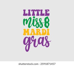 Little Miss Mardi Gras, Mardi Gras Design Idea, Retro Mardi Gras T-shirt - Fat Tuesday Carnival t shirt design