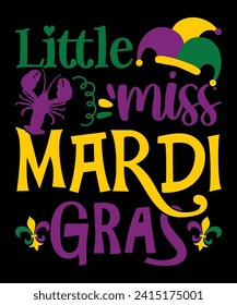 Little Miss Mardi Gras Happy Mardi Gras shirt print template, Carnival festival nola fat Tuesday new Orleans shirt design