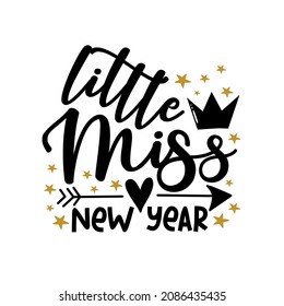 Little Miss New year - calligraphy with crown and arrow symbol. Good for textile print, greeting card, poster, banner and gift design.
