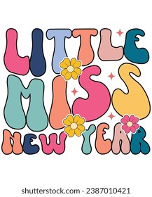 Little Miss New Year Retro, T-Shirt Design, New Year Design, New Year Crew, Celebration party, New Year Quotes, Groovy lettering, Sweatshirt, Typography, Cut file .