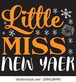 Little Miss New Year t shirt design, vector file.