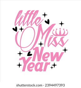 LITTLE MISS NEW YEAR-NEW YEAR SUBLIMATION T-SHIRT DESIGN