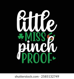 Little miss pinch proof, lucky Cut Files, St Patrick's day shirt, Saint Patrick's Day design, lucky, lettering logotype, St. Patrick’s Day T- shirt Design, eps for poster, banner, prints on bags