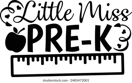 Little Miss Pre k Back To School Typography Design