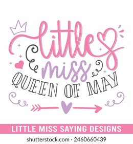 Little miss queen of may design, Little miss saying designs