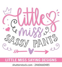 Little miss sassy pants design, Little miss saying designs