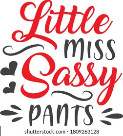 Little miss Sassy pants quote