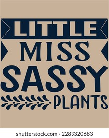 little miss sassy plants come