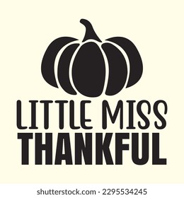 Little Miss Thankful t shirt design, vector file 