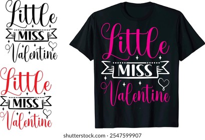 Little Miss Valentine  Valentine Love Quote, typography, vector, Heart romance, romantic14 February, element  Valentines Day t Shirts design