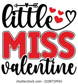 Little Miss Valentine    T shirt design Vector File