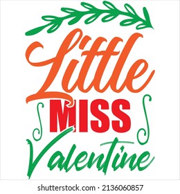 little miss valentine t-shirt design ,vector file.