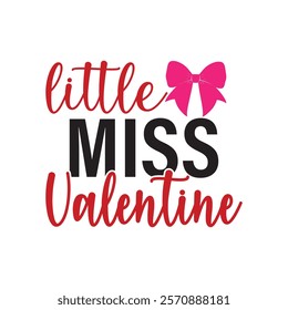 Little Miss Valentine Typography T-Shirt Design Vector, Valentine gift, Valetines Day Typography Shirt, Valentine’s Day Digital Design, Happy valentines day
