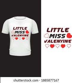 little miss valentine . typography , vector valentine's day t-shirt design .