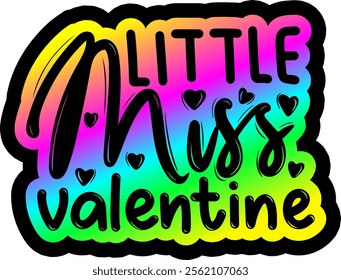 little miss valentine valentines day colorful bright rainbow graphic design