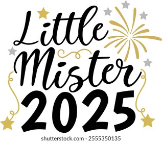 Little Mister 2025. New Year Baby Typography Design Quote.