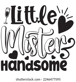 little mister handsome t shirt design