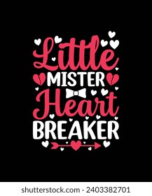 LITTLE MISTER HEART BREAKER Valentine t shirt