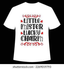 Little Mister Lucky Charm, St. Patrick's Day Shirt Print Template, Lucky Charms, Irish, everyone has a little luck Typography Design