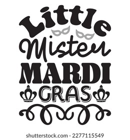 Little Mister Mardi Gras t-shirt design vector file