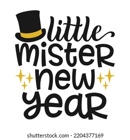 Little Mister New Year Shirt Design