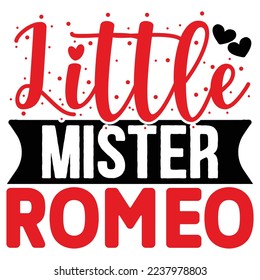 Little Mister Romeo  T shirt design Vector File
