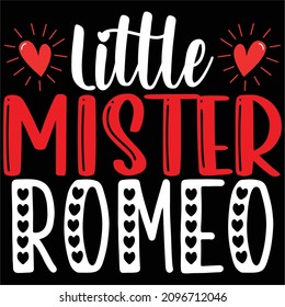 Little Mister Romeo - Valentine's Day T-shirt Design, vector File.