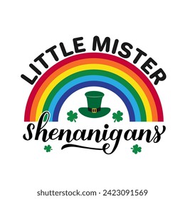 Little mister shenanigans calligraphy hand lettering. Funny St. Patricks day quote typography poster. Vector template for greeting card, banner, sticker, shirt, etc