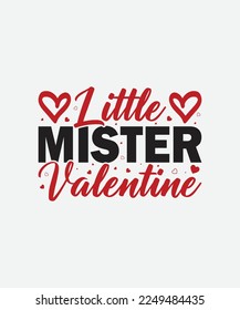 Little mister valentine Valentines Day T-Shirt Design