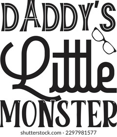 Daddy’s Little Monster t shirt design