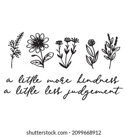 a little more kindness a little less judgement logo inspirational quotes typography lettering design