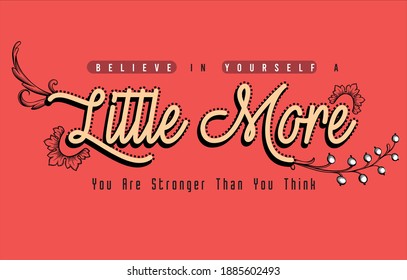 little more Quotes Vector Illustration for t-shirt designs and screen printing