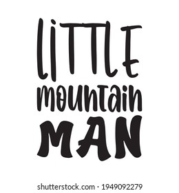 little mountain man quote letters