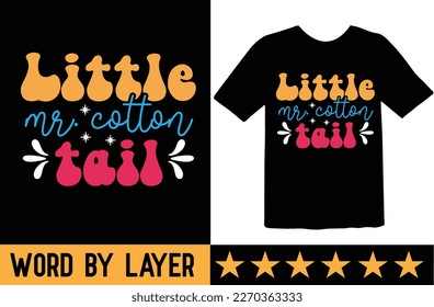 Little Mr. Cotton Tail svg t shirt design