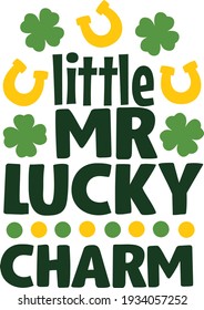 Little mr. lucky charm | St. Patrick's Day quote