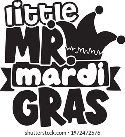 little mr mardi gras background inspirational positive quotes, motivational, typography, lettering design